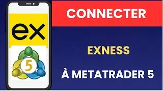 Comment connecter Exness &agrave; MetaTrader 5 - 2026