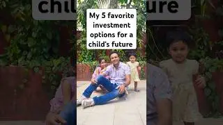 5 Best Investment Plans for Your Child's Future! #shorts #ytshorts