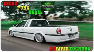 MEGA FUNK MAIO ☣  ( AS MAIS TOCADAS)