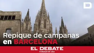 Repique de campanas en la Catedral de Barcelona para celebrar la elección del nuevo Papa
