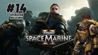 Warhammer 40K SM2 / #14 OPERACI&Oacute;N - RELICARIO - Dificultad Considerable - COOP #Chris