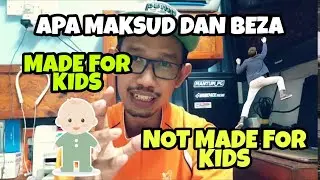 Made For Kids And Not Made For Kids Content | Apa Maksud | Penjelasan
