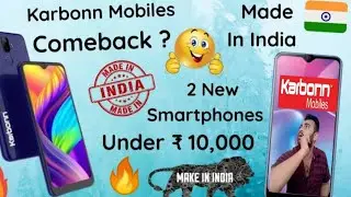 Where is Karbonn Mobile Phones in India ? | Karbonn Mobiles is Back in India Coming Soon |