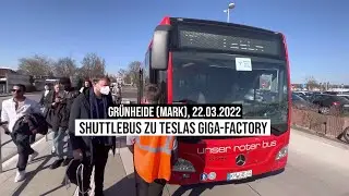 22.03.2022 #Blackout #Tesla Deutsche Bahn Shuttle f&auml;hrt Besucher zu #GigaFactory-Er&ouml;ffnung Gr&uuml;nheide