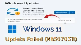 How to fix error Update Failed (KB5070311) Not Installing in Windows 11 Version 25H2/24H2
