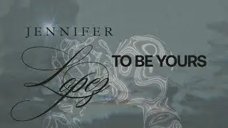 Jennifer Lopez - To Be Yours (Official Lyric Video)