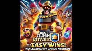 🔥 BEST CLASH ROYALE DECK FOR EASY WINS! 🔥 (No Legendary Cards Needed!)