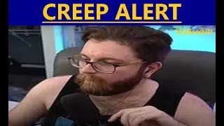 Vaush is a creep