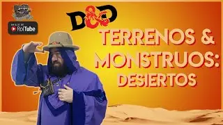 🏰Dungeons & Dragons🐉 Guía de Terrenos y Monstruos: Desiertos