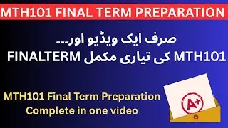 MTH101 Finalterm Complete Preparation 2026  Important TopicS Quick Revision | By Sir Sharjeel khalid