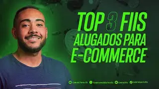 TOP 3 FIIS ALUGADOS PARA E-COMMERCE  | SAIBA AGORA MESMO