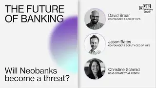 The future of banking: Will Neobanks become a threat?