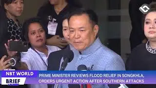 PRIME MINISTER REVIEWS FLOOD RELIEF IN SONGKHLA, ORDERS URGENT ACTION AFTER SOUTHERN ATTACKS