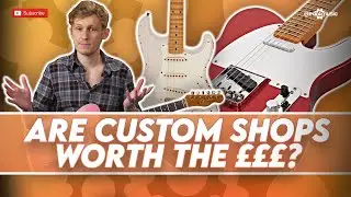 Are Fender Custom Shop Guitars really worth it?