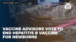 Vaccine Advisors vote to end Hepatitis B vaccine for newborns