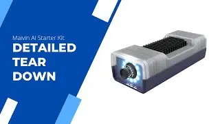 Maivin AI Vision Starter Kit - Detailed Tear Down Video