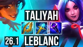 TALIYAH vs LEBLANC (MID) | Perfect KDA: 10/0/8 | KR Challenger | 26.1