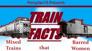 Train Facts: Mixed Trains that Barred Women
