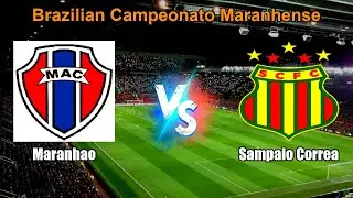 Maranhao vs Sampaio Correa Live Score Brazilian Campeonato Maranhense