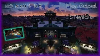 No Man's Sky Base Tour - Moon Outpost & Nightclub