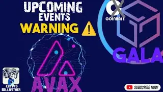 GALA Games -Coinbase ALERT -Don't GET WRECKED -Avalanche AVAX DUMP!. #avalanche #galagames