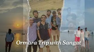 Vlog #10   Ormara Trip with Sangat