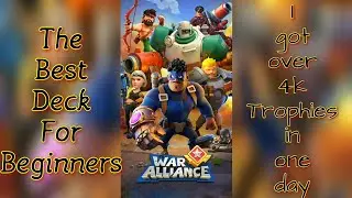 War Alliance best deck for beginners to get over 4k trophies