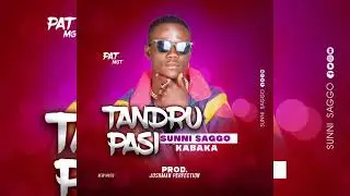 Tandrupasi by Sunni Saggo Kabaka (Official audio 2023)