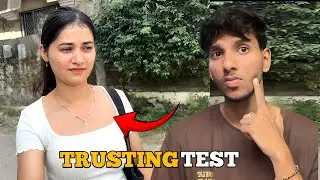 Trusting Test : Isse 5000 Mang liye Mene 😲Her Reaction 