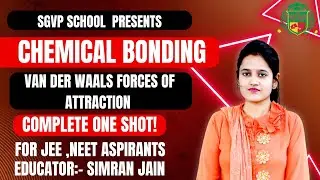 Van der Waals Forces of Attraction | Chemical Bonding Explained | Class 11 Chemistry
