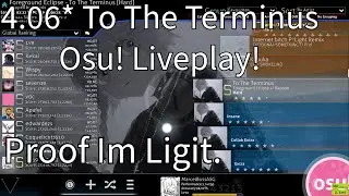 Proof Im Ligit. Liveplay! (Osu! 4.06* To The Terminus)