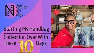 Starting My Handbag Collection Over | Tag created by @TheCompletedLook & @DazzleMe77 #handbags