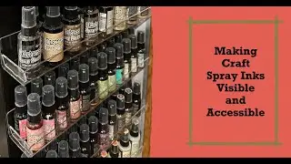 Craft Organization - 09 | Spray Ink Storage