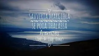 Savveria Margiola - Se Poia Thalassa Armenizeis (TMP & Luigi Remix)