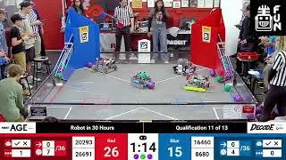 Match 11 | DECODE | Robot in 30 Hours