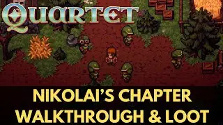 Nikolai's Chapter Walkthrough & Loot Guide - Quartet (2025)