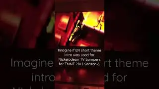 TMNT 2012 Season 4 Intro with ER Season 13-15 Intro Theme