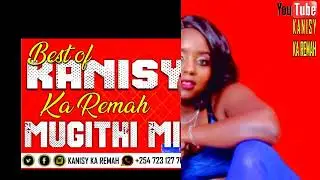 BEST OF KANISY KA REMAH MIX
