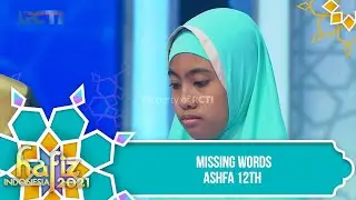 HAFIZ INDONESIA 2021 - MISSING WORDS - Ashfa 12th [30 April 2021]