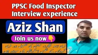 Food Inspector Interview Experience I Aziz Shan Competest Services Academy Student C11