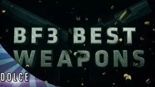 BF3 BEST WEAPONS: assault rifles!