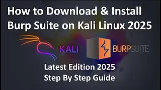 How to Download & Install Burp Suite on Kali Linux 2025 !! Step By Step Guide