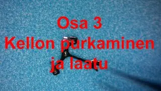 #3 - Kellon purkaminen ja laatu