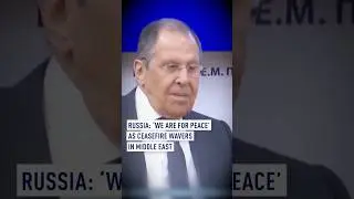Lavrov: &lsquo;we are for peace&rsquo; as Mideast ceasefire falters
