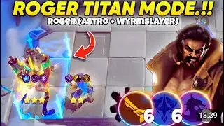 ROGER WIMSLAYER TITAN !!! Combo Magic Chess 2023