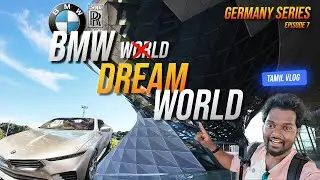 BMW & Rolls Royce 👑 இதுதான் Car Lovers Dream! 😍 | BMW Welt Munich | Germany Series Ep7