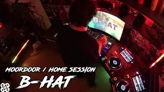 B-HAT | MOORDOOR | Home Session 🎧🔥