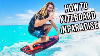 I Learned How to  Kiteboard in Turks and Caicos - Austin Keen