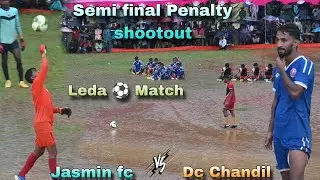Leda Semi final match tie-breaker // Dc Chandil 🆚  Jasmine fc