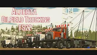 FS22 ALBERTA OILFIELD TRUCKING - Cinematic Reveal Vid Thingy